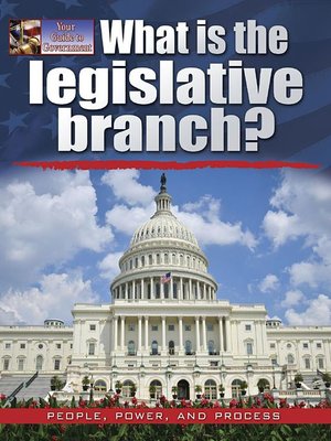 cover image of What is the legislative branch?